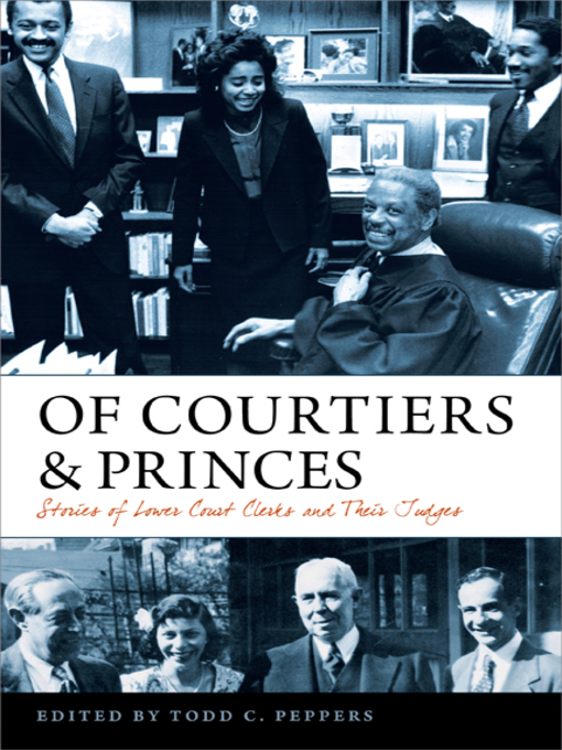 Title details for Of Courtiers and Princes by Todd C. Peppers - Available